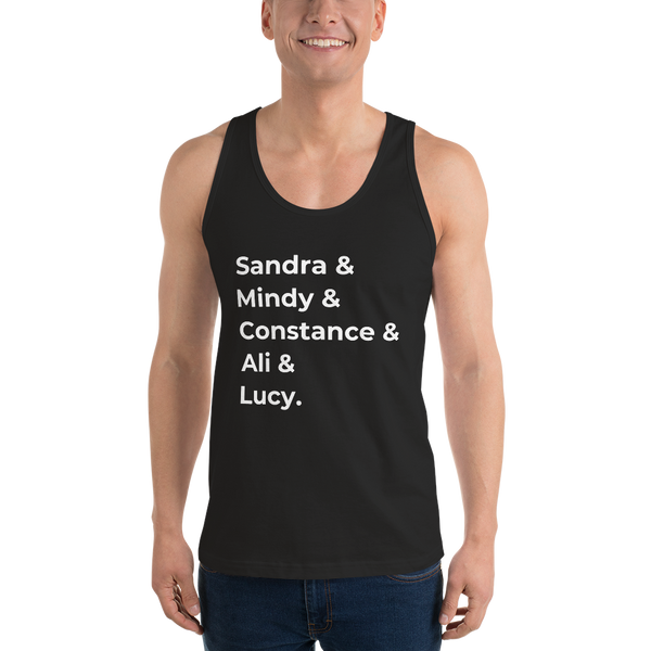 Sandra & Mindy & Constance & Ali & Lucy (Unisex tank-top)